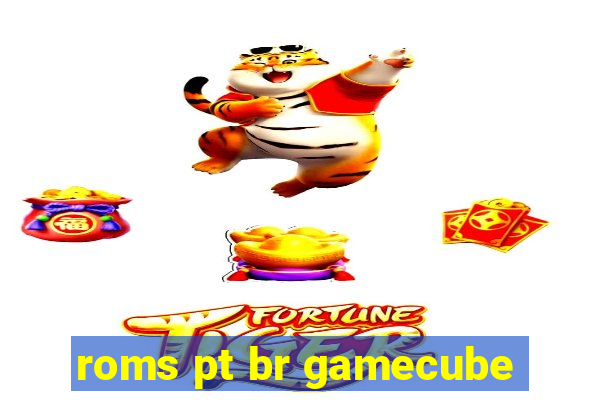 roms pt br gamecube